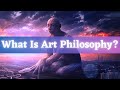 What is art philosophy