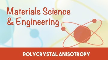 AMIE Exam Lectures- Material Science & Engineering | Single Polycrystal Anisotropy amorphous | 3.8