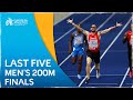 SENSATIONAL Speed - Last Five Men’s 200m Finals