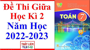 Toán Lớp 7 Đề Thi Giữa Học Kì 2 | Năm Học 2022 - 2023 | Kết Nối Tri Thức