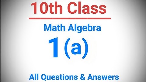 10th Class Math Algebra 1(a) All Questions And Answers