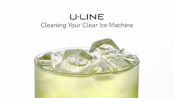 Cleaning Your U-Line Clear Ice Machine
