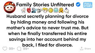 Husband secretly planning for divorce by hiding money and following his mother's advice to never ...