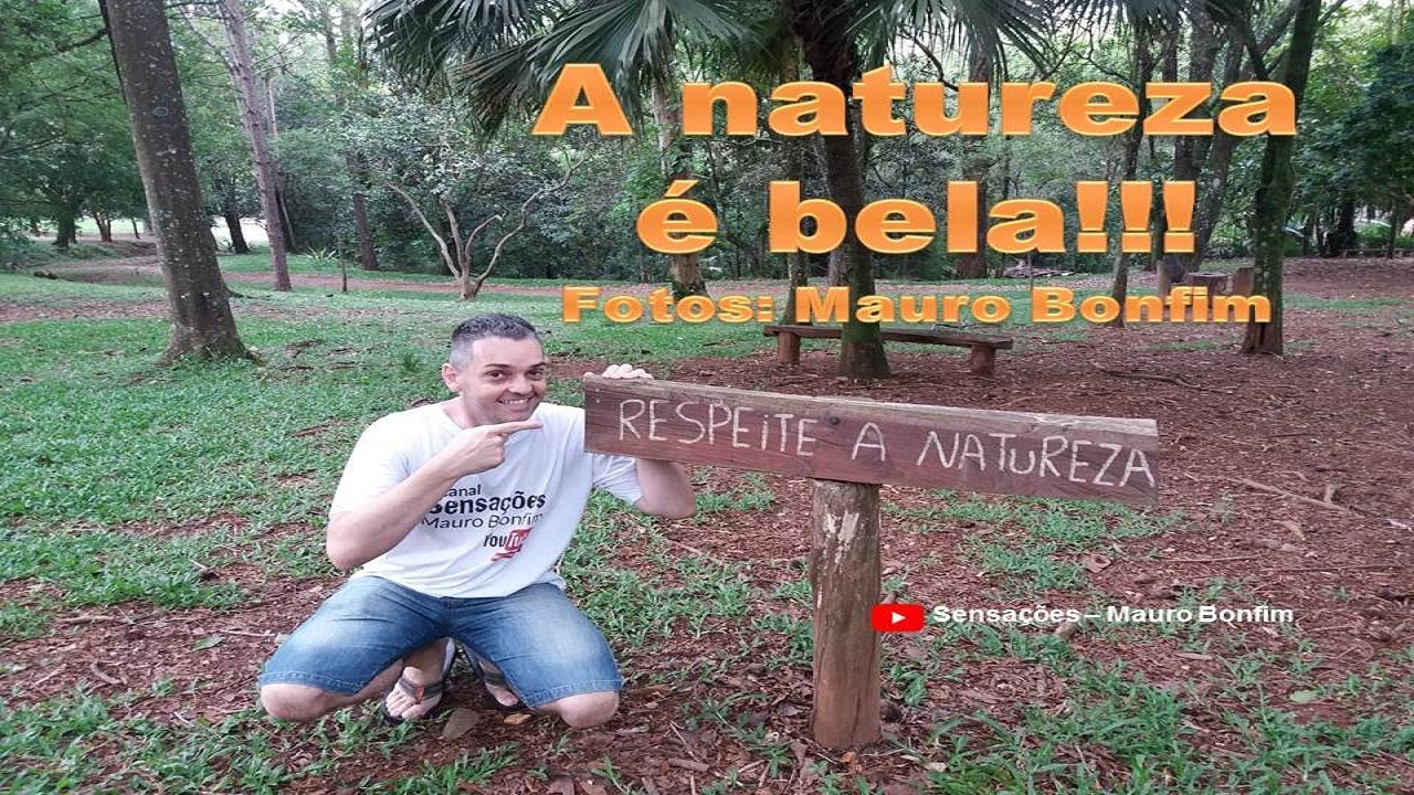 A Natureza é Bela - Fotos: Mauro Bonfim