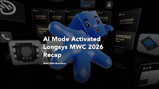 Longsys #MWC26 Recap: AI Storage for Mobile World