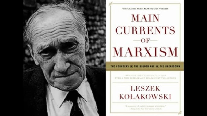Roger Kimball - Leszek Kolakowski, Main Currents of Marxism