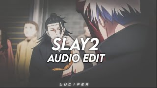 Slay 2  Eternxlkz  Edit  
