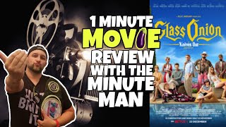 Glass Onion: A Knives Out Mystery : 1 Minute Movie Review with The Minute Man by THE TOY TIME MACHINE 166 views 1 year ago 1 minute, 4 seconds