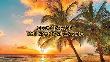 ANTARA NYAMAN DAN CINTA- ONA HETHARUA ( LIRIK )