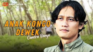 Candra Banyu - Anak Konco Dewek (Official Music Video)
