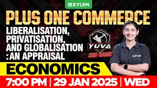 Plus One Commerce - Economics | Liberalisation, Privatisation & Globalisation: An Appraisal | Xylem