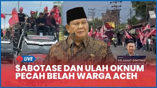 🔴 Pakar Minta Prabowo Hati-hati, Duka Warga Aceh Dicampuri Ulah Oknum Coba Pecah Belah NKRI