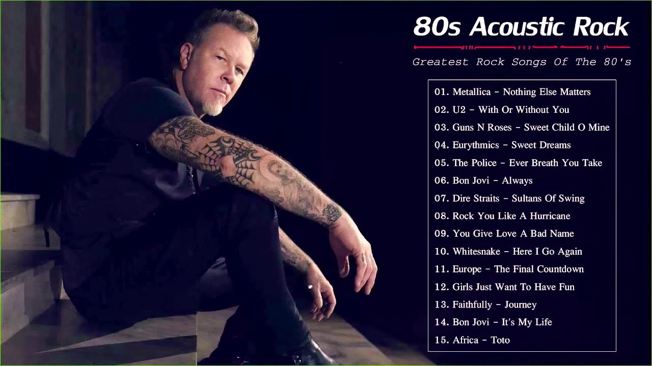 80s Acoustic Rock Songs - Best Rock Songs Of 80s