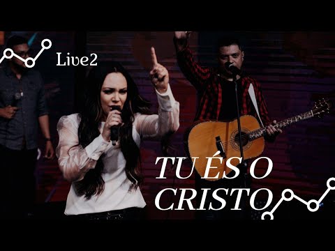 TU ÉS O CRISTO - Live2
