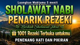 SHOLAWAT JIBRIL PENARIK REZEKI PALING MUSTAJAB, SHOLAWAT NABI MUHAMMAD SAW, Sholawat Jibril Merdu