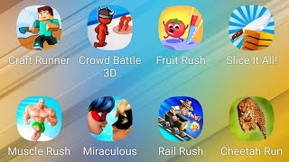 Craft Runner,Crowd Battle 3D,Fruit Rush,Slice It All,Muscle Rush,Miraculous,Rail Rush,Cheetah Run screenshot 3
