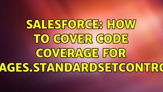 Salesforce: How to cover code coverage for apexpages.StandardSetController?