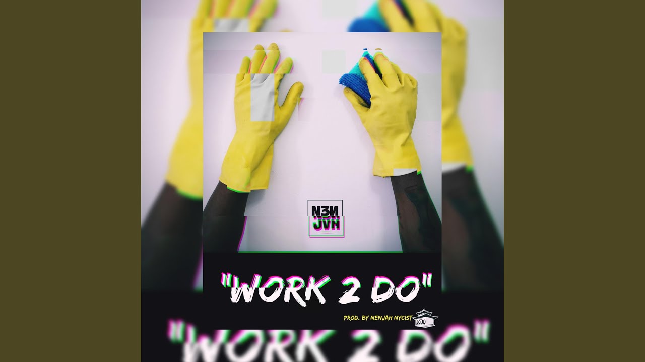 Watch Work 2 Do on YouTube Watch Work 2 Do on YouTube