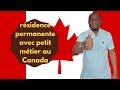 Rsidence permanente avec petit mtier cest possible au canada voici comment