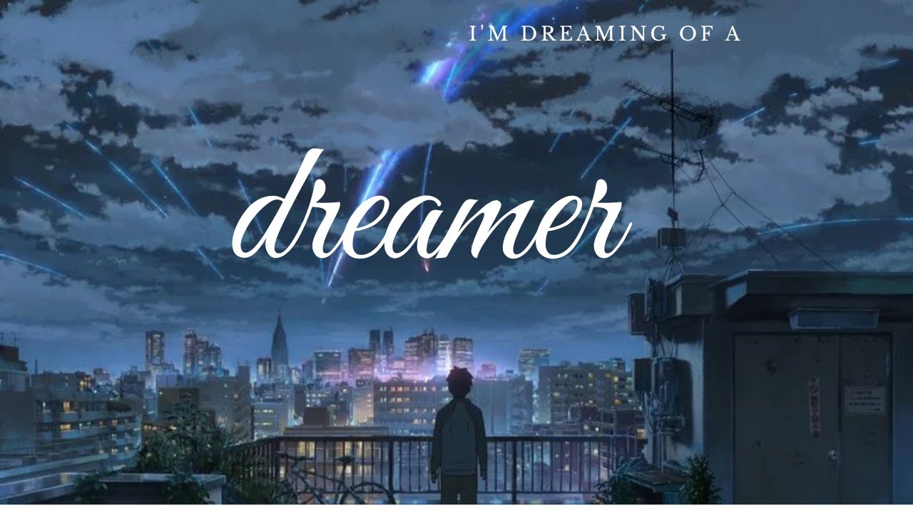 Dreamer - AMV - [ ANIME MV ]