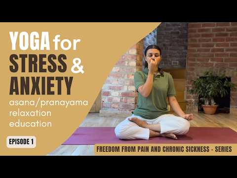 Yoga for Stress and Anxiety - Episode 1