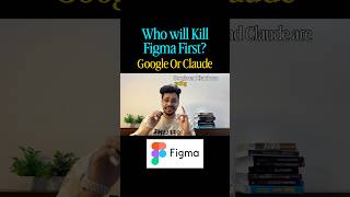 Who will kill Figma First? Google or Claude? #design #shorts