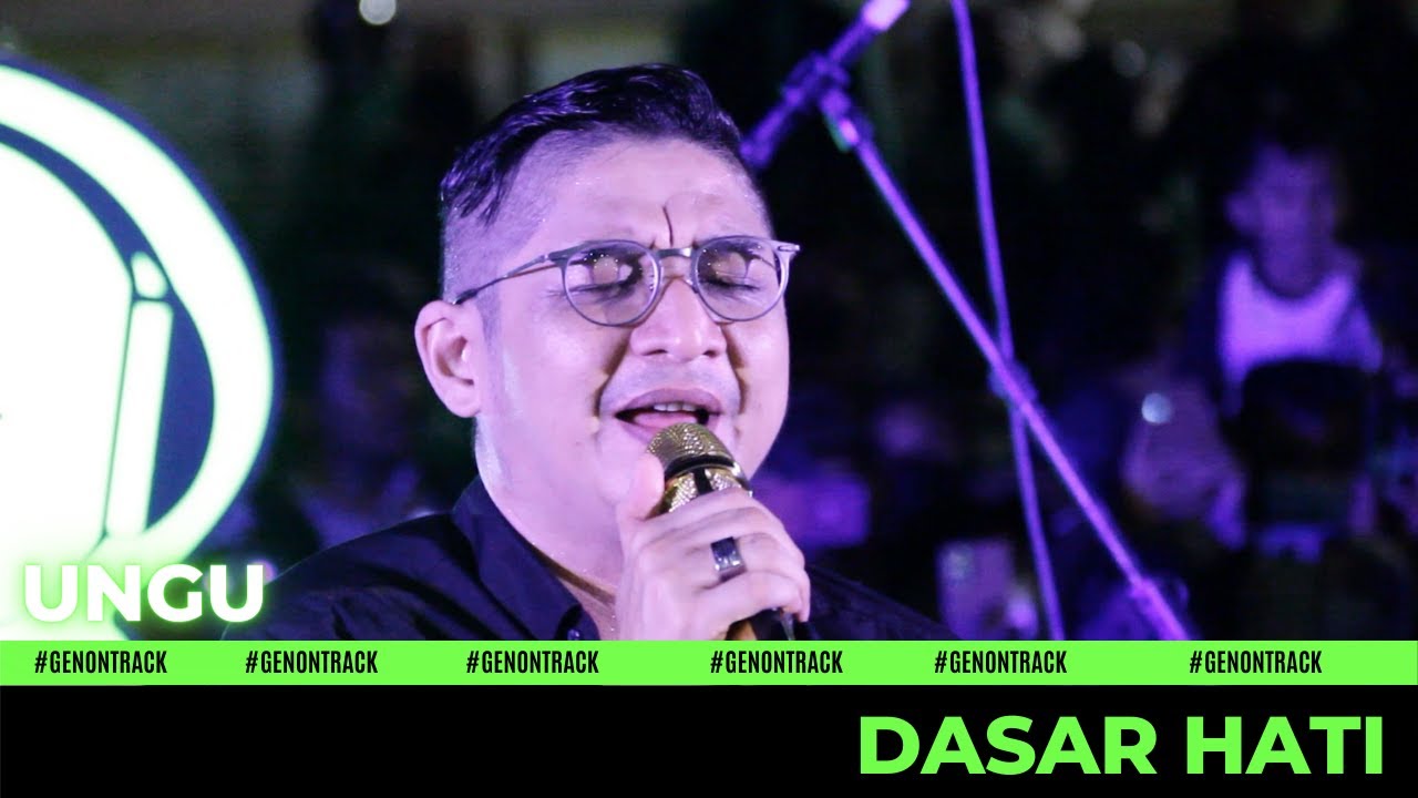 UNGU - DASAR HATI [LIVE @ ANJUNGAN SARINAH] | GENONTRACK