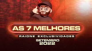 Download Lagu AS 7 MELHORES - RAIONE EXCLUSIVIDADES - SETEMBRO 2022 MP3