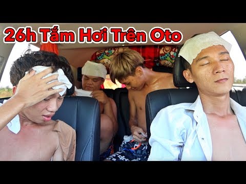 LamTV – Trận Chiến 26h Trên Xe Oto | Thử Thách 24 Giờ Tắm Hơi Trên Xe Oto – Car Battle