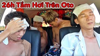 LamTV - Trận Chiến 26h Trên Xe Oto | Thử Thách 24 Giờ Tắm Hơi Trên Xe Oto - Car Battle