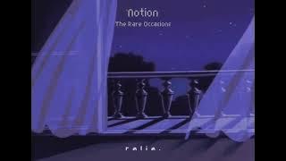 Download lagu The Rare Occasions - Notion (Slowed)