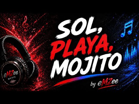 Sol, Playa, Mojito - eMZee Music (Lyric Video)