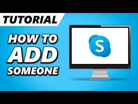 Comment ajouter quelqu'un sur Skype! (Guide complet 2020)