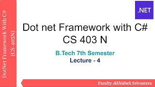 Lecture 4 || Unit 1 || Introduction to Dot Net Framework