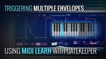Triggering Multiple Envelopes using Midi Learn with Gatekeeper