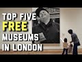 Top 5 FREE London Museums!