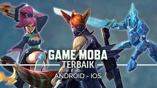 AWAS KETAGIHAN!!! 15 TOP GAMES (MOBILE MOBA) 2018 ANDROID/IOS + LINK APK