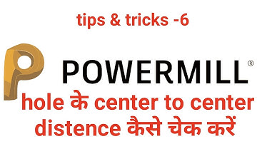 Hole ke center to center distence kese check kre - autodesk powermill