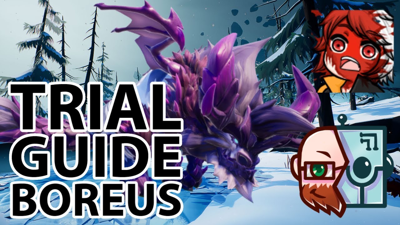 Dauntless Trials Guide - Boreus - ft. ForeverNapper