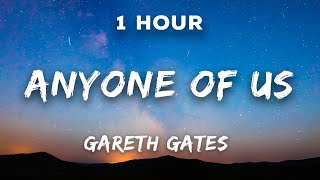 [1 Hour] Gareth Gates - Anyone Of Us | 1 Hour Loop