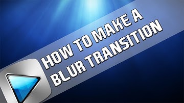 How To: Blur Transition In Sony Vegas Pro 11, 12 or 13