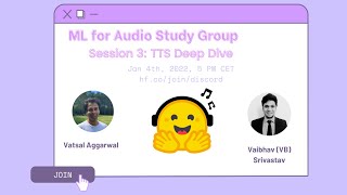 ML for Audio Study Group - Text to Speech Deep Dive