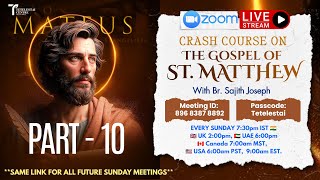 🔴 Live | Crash Course On The Gospel Of St. Matthew | Part - 10 | Br. Sajith Joseph | 28 June 2026