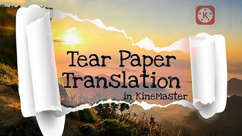 Paper Tear Transition Effect In KineMaster