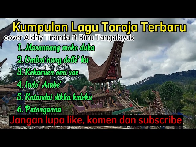 Kumpulan lagu Toraja terbaru cover by Aldhy Tiranda ft Rinu Tangalayuk class=