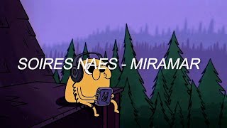 SOIRES NAES - MIRAMAR 🏖️ [LETRA]