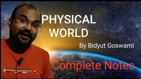 Physical World ll Class XI chap 1 ll What is Physics ll (AHSEC) || complete notes in English||