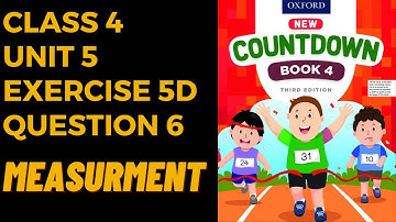 Oxford countdown book class 4 Unit 5 Measurements Ex 5d Question 6@ytacademy198