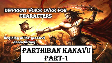 Parthiban kanavu story in tamil|Part 1| 1st chapter| Different voice for characters