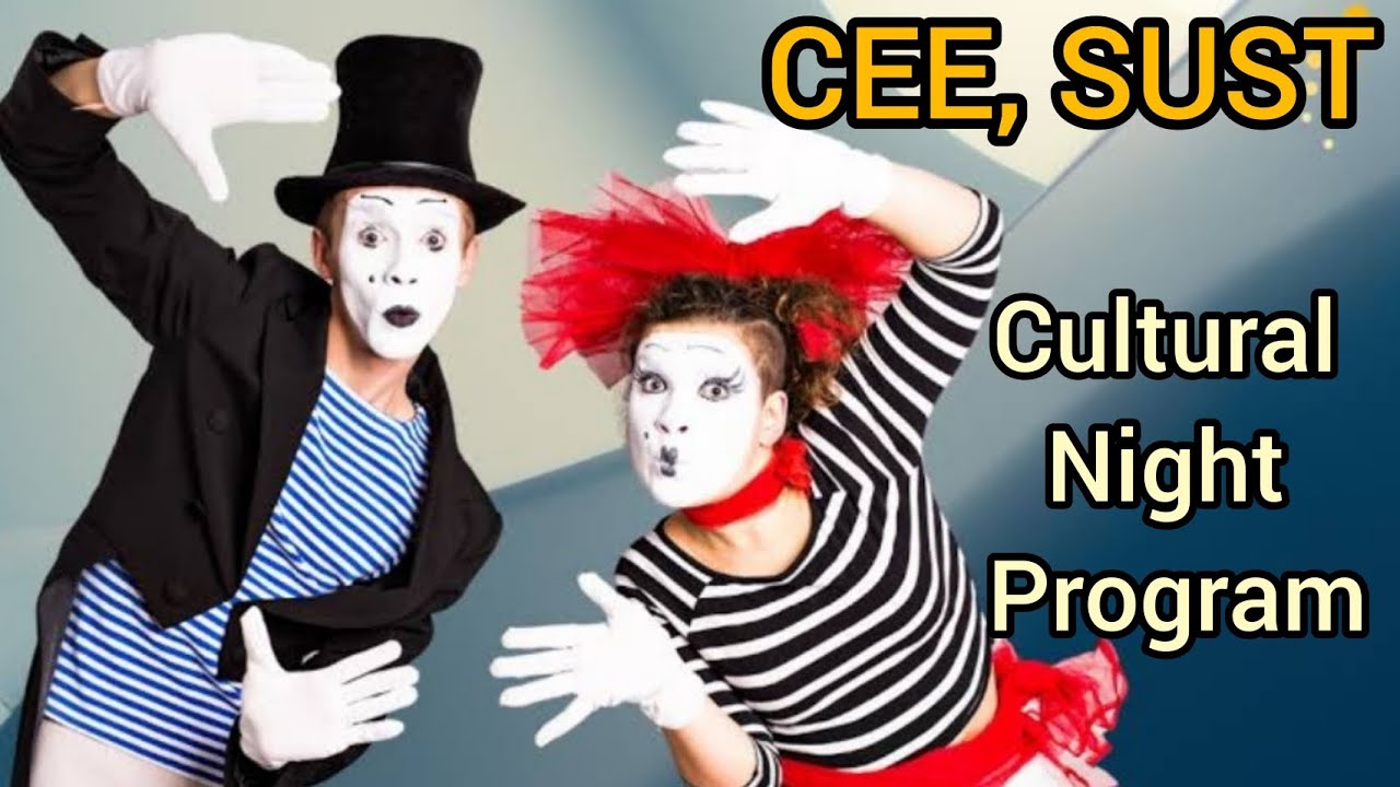 CEE, SUST cultural night program// Mime// Entertainment 😎🤘
